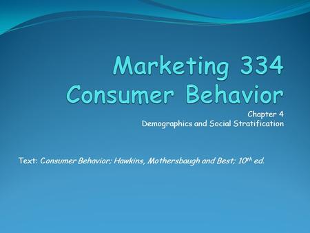 Marketing 334 Consumer Behavior