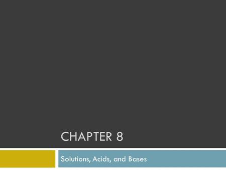 Solutions, Acids, and Bases