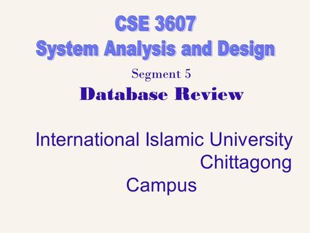 Segment 5 Database Review International Islamic University Chittagong Campus.