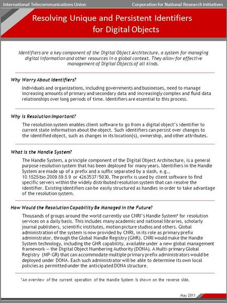 Resolving Unique and Persistent Identifiers for Digital Objects Why Worry About Identifiers? Individuals and organizations, including governments and businesses,