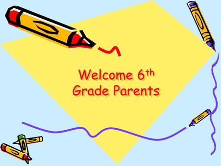 Welcome 6 th Grade Parents. Introduction of Staff Red Team White Team Mrs. Auman – English Mr. Kerschner – Math Mrs. Zawaski – Reading Mrs. Risser – Global.