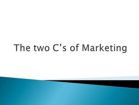  Once a company has decided on the product, price, place and promotion it needs to make sure that there is enough demand for whatever it is marketing.