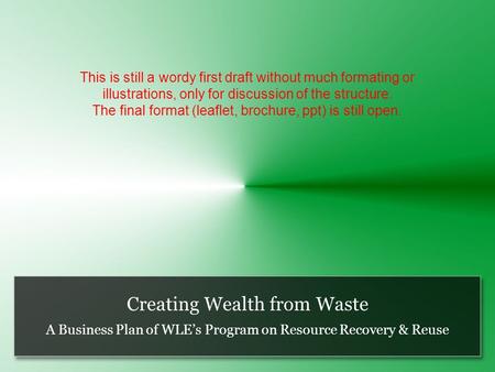 Creating Wealth from Waste