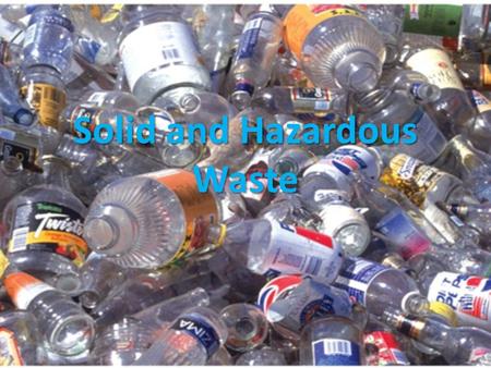 Solid and Hazardous Waste