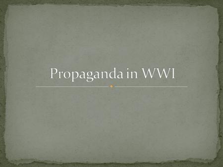 Propaganda in WWI.