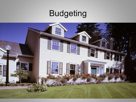 Budgeting. FIRST STEP HOW MUCH CAN YOU AFFORD? How can you do this?