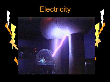 Electricity. Have you ever stuck a balloon to the wall after rubbing it on your head? Have you ever stuck a balloon to the wall after rubbing it on your.