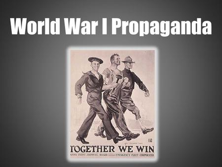 World War I Propaganda.