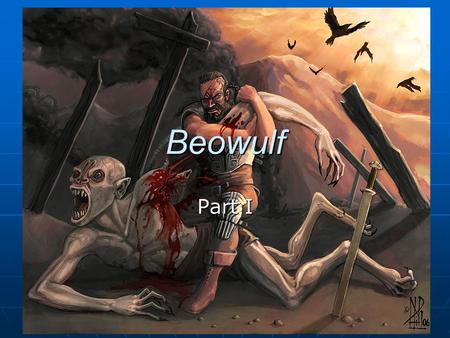 Beowulf Part I.