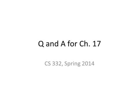 Q and A for Ch. 17 CS 332, Spring 2014. Fiber Modems Q: Why use fiber modem extensions? Is it to save money on not having to use as much fiber (otherwise.