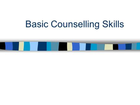 Basic Counselling Skills