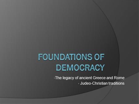 FOUNDATIONS OF DEMOCRACY