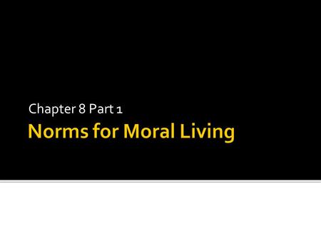 Chapter 8 Part 1. Kramer Lesson #41: Rules are Rules!  W0 Deconstructing the video: Ask yourselves why society.