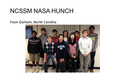 NCSSM NASA HUNCH From Durham, North Carolina. Peristaltic Pump Abstract Peristaltic Pump: The failure frequency of pumps in astronomical applications.