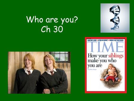 Who are you? Ch 30. Karyotype Chromosome Theory Walter Sutton –Saw mitosis of grasshopper cells Mendel’s “factors” = chromosomes Chromosome theory.