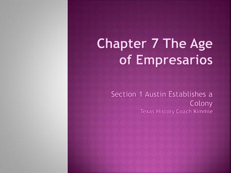 IIn 1821, Moses Austin Paves the way for Anglo American colonization of Texas. HHe was the first Anglo American to secure permission from Spain.