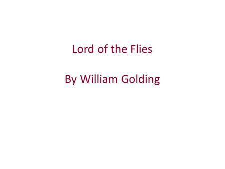 Lord of the Flies By William Golding