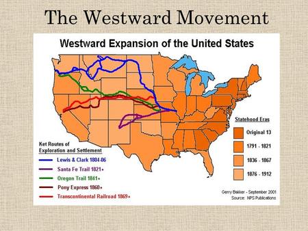 The Westward Movement. The Frontier The frontier is an imaginary line dividing civilization from the wilderness The United States Census Bureau defined.