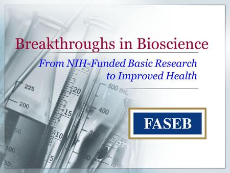 Breakthroughs in Bioscience From NIH-Funded Basic Research to Improved Health.