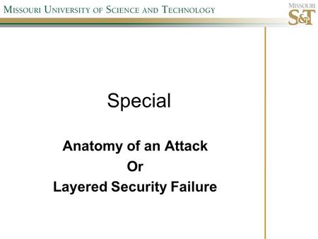 Special Anatomy of an Attack Or Layered Security Failure.