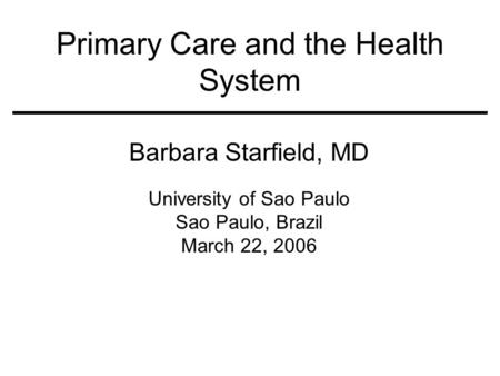 Primary Care and the Health System