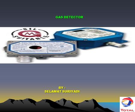 GAS DETECTOR BY : SELAMAT SURIYADI.