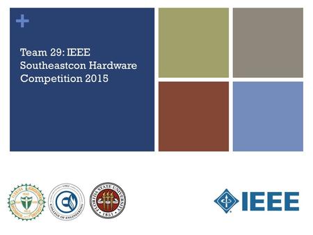 Team 29: IEEE Southeastcon Hardware Competition 2015