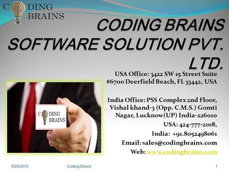 USA Office: 3422 SW 15 Street Suite #6700 Deerfield Beach, FL 33442, USA India Office: PSS Complex 2nd Floor, Vishal khand-3 (Opp. C.M.S.) Gomti Nagar,