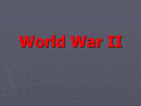 World War II.