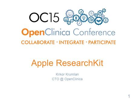 Apple ResearchKit Krikor Krumlian OpenClinica 1.