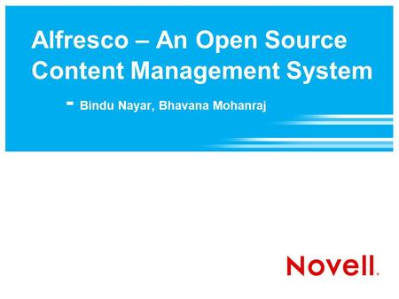 Alfresco – An Open Source Content Management System - Bindu Nayar, Bhavana Mohanraj.