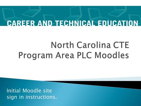 Initial Moodle site sign in instructions..  To restate the definition of Moodle from their web site Moodle is an Open Source Course Management System.