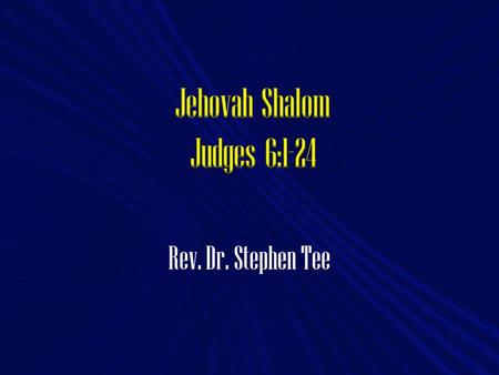 Rev. Dr. Stephen Tee. Introduction Studying a series on the “Titles of God” Studied 3 titles so far. 1. Jehovah Jireh – Gen 22 Today we are studying another.