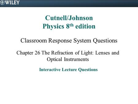 Cutnell/Johnson Physics 8th edition