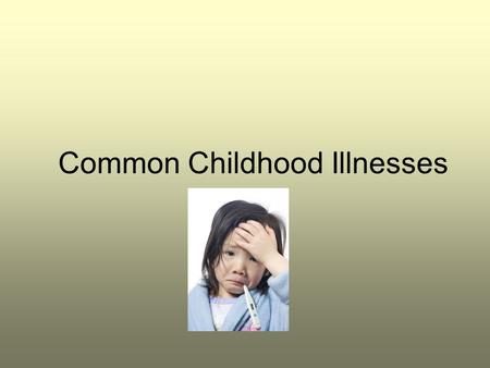 Common Childhood Illnesses