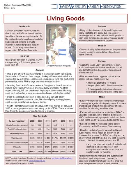 Concept  Apply the “Avon Lady” sales model to train, equip, and deploy individual merchants to sell goods that treat the diseases of the poor and promote.