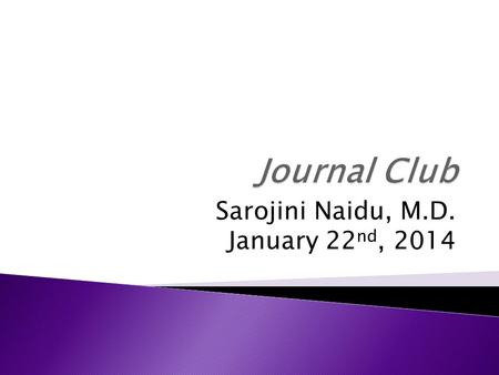 Sarojini Naidu, M.D. January 22 nd, 2014.  73y/o female recently diagnosed with Alzheimer's dementia  PMHx: HTN, HL, Hypothyroidism, carotid occlusion-resolved.