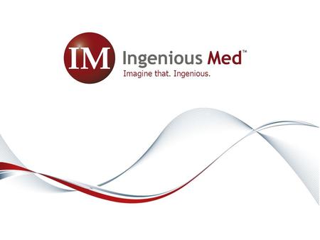 Imagine that. Ingenious.. Using Ingenious Med’s CrossCover Function to Save Lives and Save Time Glenn D. Focht. M.D. Patient Safety and Operations Consultant,