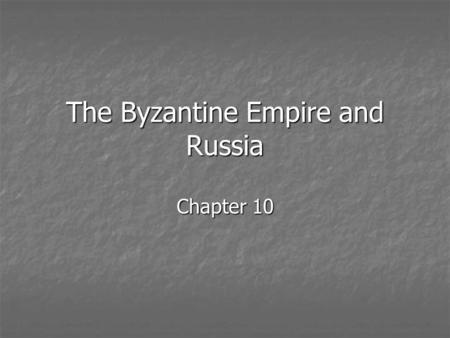 The Byzantine Empire and Russia