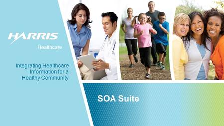 Healthcare Healthy Community Information for a Integrating Healthcare Healthcare SOA Suite.