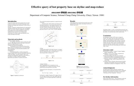 Introduction Using time property and location property from lost items’ pictures, we construct the Lost and Found System which combined with image search.