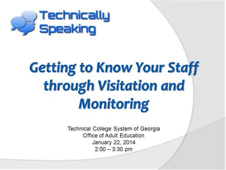 Getting to Know Your Staff through Visitation and Monitoring