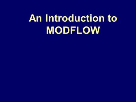 An Introduction to MODFLOW