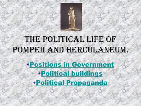 The Political Life of Pompeii and Herculaneum.