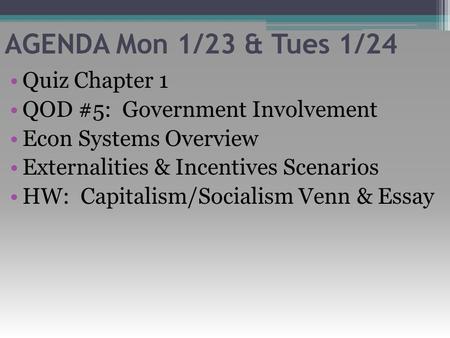 AGENDA Mon 1/23 & Tues 1/24 Quiz Chapter 1