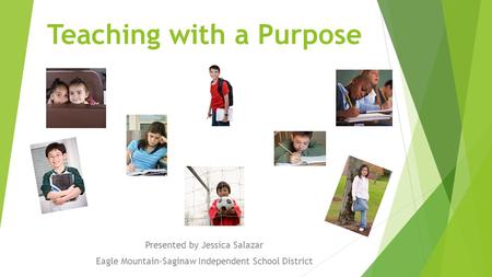 Teaching with a Purpose