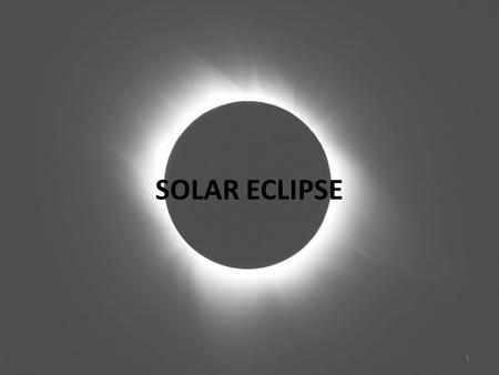 SOLAR ECLIPSE 1. Solar Eclipses – Short Video  N4  N4 This video touches.