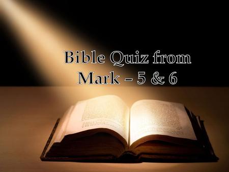 1. When Jesus arrived in Gerasenes, there was a man who came up from the tombs. What was wrong with this man?