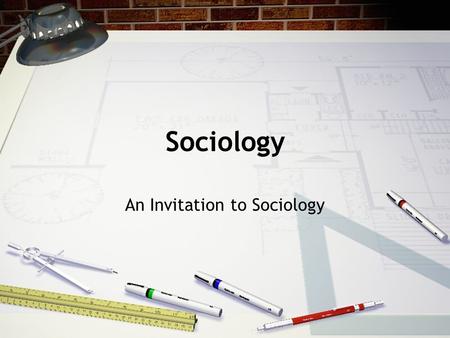 An Invitation to Sociology