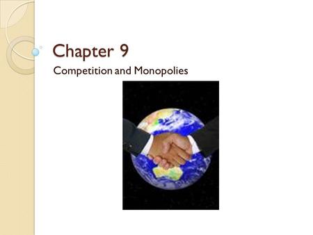 Competition and Monopolies